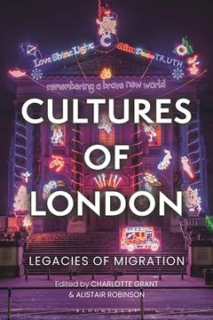 portada Cultures of London: Legacies of Migration (en Inglés)