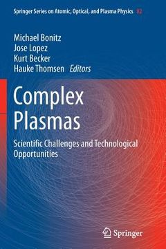 portada Complex Plasmas: Scientific Challenges and Technological Opportunities (in English)