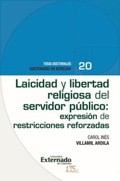 portada Laicidad y Libertad Religiosa del Servidor Público: Expresión de Restricciones Reforzadas