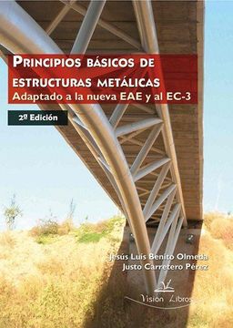 portada PRINCIPIOS BÁSICOS DE ESTRUCTURAS METÁLICAS, adaptado a la nueva EAE y al EC-3 2º edición