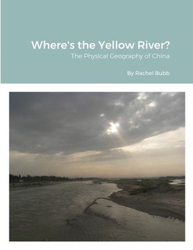 portada Where's the Yellow River?: The Physical Geography of China (en Inglés)