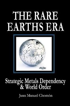 portada The Rare Earths Era: Strategic Metals Dependency & World Order (in English)