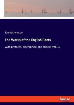 portada The Works of the English Poets: With prefaces, biographical and critical. Vol. 19 (en Inglés)