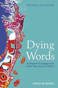 portada Dying Words: Endangered Languages and What They Have to Tell us (The Language Library) 