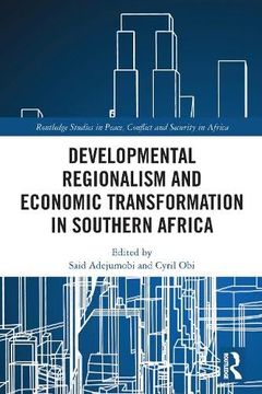 portada Developmental Regionalism and Economic Transformation in Southern Africa (Routledge Studies in Peace, Conflict and Security in Africa) (en Inglés)