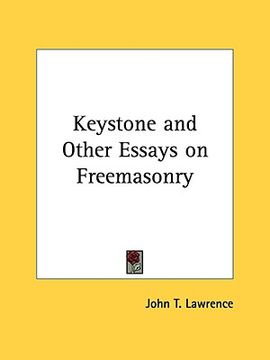 portada keystone and other essays on freemasonry (in English)