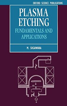 portada Plasma Etching: Fundamentals and Applications (Series on Semiconductor Science and Technology) (en Inglés)