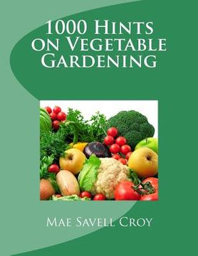portada 1000 Hints on Vegetable Gardening (en Inglés)