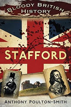 portada Bloody British History: Stafford (in English)
