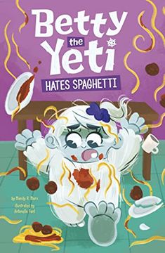 portada Betty the Yeti Hates Spaghetti 