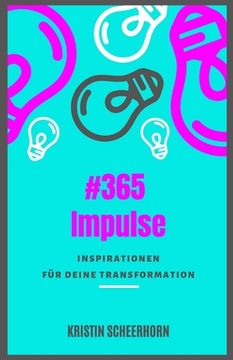 portada #365 Impulse: Inspirationen für Deine Transformation (en Alemán)