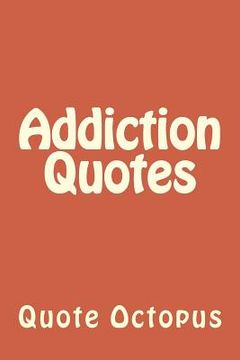 portada Addiction Quotes (en Inglés)