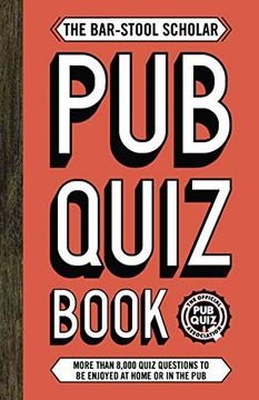 portada The Bar-Stool Scholar pub Quiz Book: More Than 8,000 Quiz Questions (Quiz Books) (en Inglés)