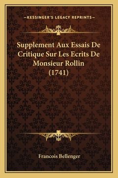 portada Supplement Aux Essais De Critique Sur Les Ecrits De Monsieur Rollin (1741) (en Francés)