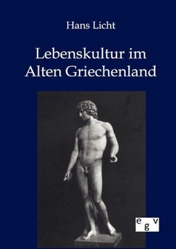 Lebenskultur im Alten Griechenland (en Alemán)