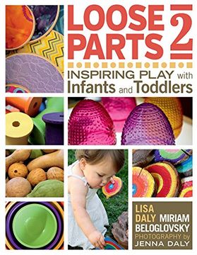 portada Loose Parts 2: Inspiring Play with Infants and Toddlers (en Inglés)