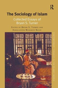 portada The Sociology of Islam: Collected Essays of Bryan S. Turner (en Inglés)