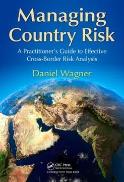 portada Managing Country Risk: A Practitioner's Guide to Effective Cross-Border Risk Analysis (en Inglés)