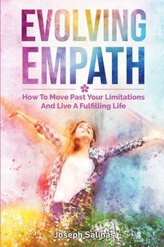 portada Evolving Empath: How To Move Past Your Limitations And Live A Fulfilling Life (en Inglés)