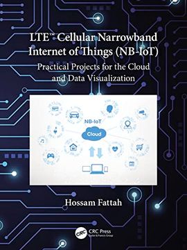 portada Lte Cellular Narrowband Internet of Things (Nb-Iot): Practical Projects for the Cloud and Data Visualization (en Inglés)