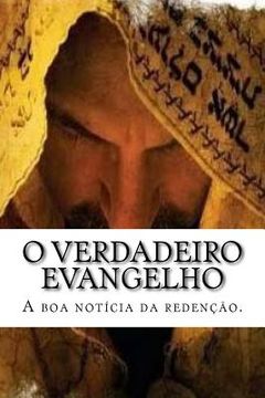 portada O verdadeiro evangelho: A boa notícia da redenção (en Portugués)