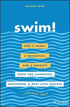 portada Swim! How a Shark, a Suckerfish, and a Parasite Teach you Leadership, Mentoring, and Next Level Success (in English)