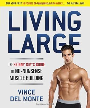 portada Living Large: The Skinny Guy's Guide to No-Nonsense Muscle Building (en Inglés)