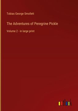 portada The Adventures of Peregrine Pickle: Volume 2 - in large print (en Inglés)