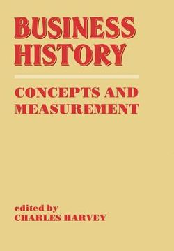 portada business history: concepts and measurement (en Inglés)