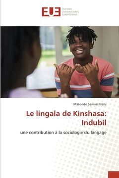 portada Le lingala de Kinshasa: Indubil (en Francés)