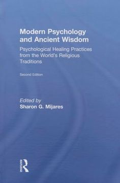 portada Modern Psychology and Ancient Wisdom: Psychological Healing Practices From the World's Religious Traditions (en Inglés)