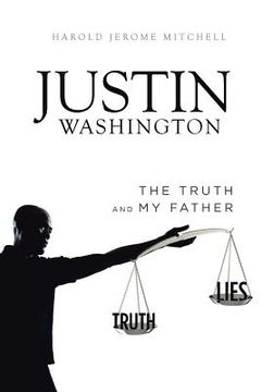 portada Justin Washington: The Truth and My Father (in English)