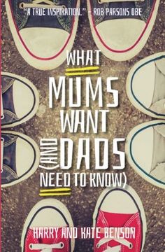 portada What Mums Want (and Dads Need to Know): Things I Wish I Knew Before I Said I Do
