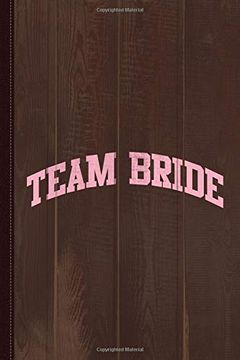 portada Team Bride Journal Not: Blank Lined Ruled for Writing 6x9 110 Pages 