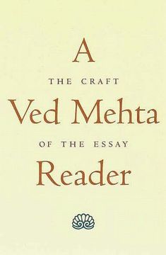 portada A ved Mehta Reader: The Craft of the Essay (en Inglés)