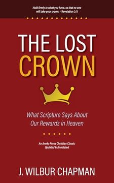 portada The Lost Crown: What Scripture Says About Our Rewards in Heaven (en Inglés)