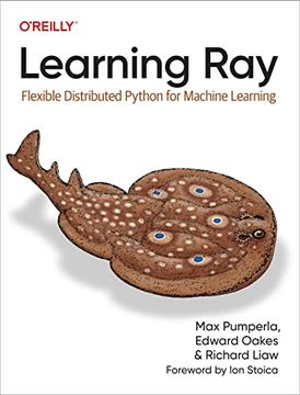 portada Learning Ray: Flexible Distributed Python for Machine Learning 