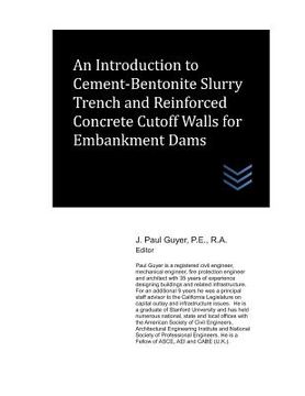 portada An Introduction to Cement-Bentonite Slurry Trench and Reinforced Concrete Cutoff Walls for Embankment Dams (en Inglés)