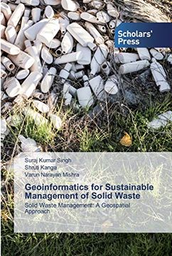 portada Geoinformatics for Sustainable Management of Solid Waste: Solid Waste Management: A Geospatial Approach (en Inglés)