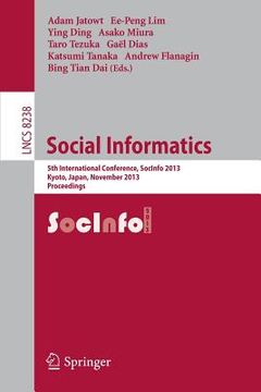 portada Social Informatics: 5th International Conference, Socinfo 2013, Kyoto, Japan, November 25-27, 2013, Proceedings (en Inglés)