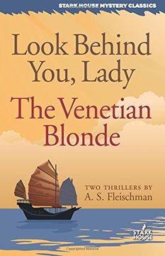 portada Look Behind You, Lady / The Venetian Blonde (Stark House Mystery Classics)