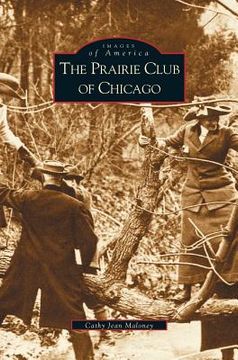 portada Prairie Club of Chicago (en Inglés)