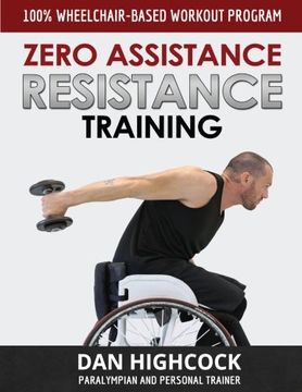 portada Zero Assistance Resistance Training: 100% wheelchair-based workout program