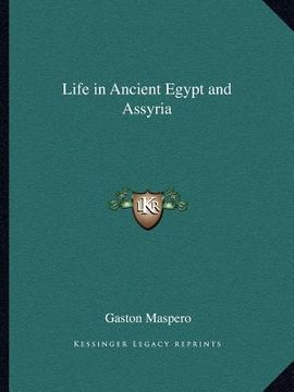 portada life in ancient egypt and assyria (en Inglés)