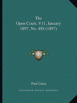 portada the open court, v11, january 1897, no. 488 (1897)