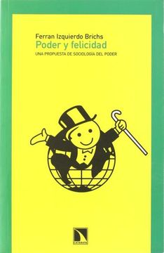 portada Poder y Felicidad: Una Propuesta de Sociología del Poder (in Spanish)