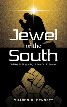 portada Jewel of the South: Civil Rights Biography of Rev. Dr. L.E. Bennett (in English)
