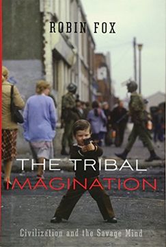portada The Tribal Imagination: Civilization and the Savage Mind (en Inglés)
