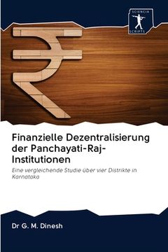 portada Finanzielle Dezentralisierung der Panchayati-Raj-Institutionen (en Alemán)