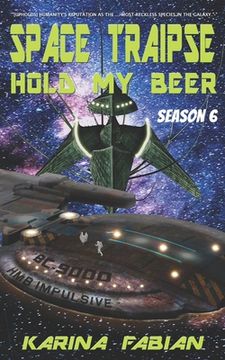 portada Space Traipse: Hold My Beer: Season Six (in English)
